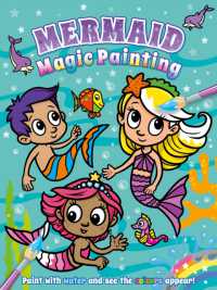 Magic Painting: Mermaids (Magic Painting Colour and Create)