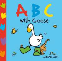 Learn with Goose: ABC (Little Goose Series by Laura Wall) （Board Book）