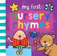 My First... Nursery Rhymes (My First...) （Board Book）