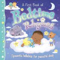 Bedtime Rhymes : Favourite lullabies for peaceful sleep (A First Book of...) （Board Book）