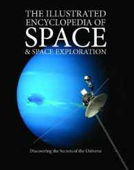 The Illustrated Encyclopedia of Space & Space Exploration : Discovering the Secrets of the Universe