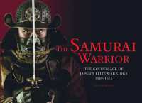 Samurai Warrior : The Golden Age of Japan's Elite Warriors 1560-1615 (Landscape History) -- Hardback
