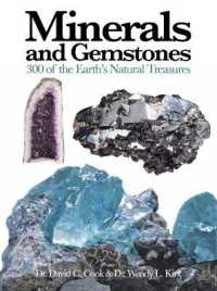 Minerals and Gemstones : 300 of the Earth's Natural Treasures (Mini Expert Guides)
