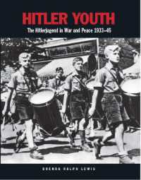 Hitler Youth : The Hitlerjugend in War and Peace 1933-45
