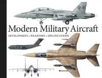 Modern Military Aircraft : Development, Weaponry, Specifications (Landscape Pocket)
