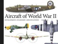 Aircraft of World War II : Development, Weaponry, Specifications (Landscape Pocket)