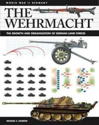 The Wehrmacht : Facts， Figures and Data for Germany's Land Forces， 1935-45 (World War II Germany)
