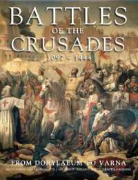 Battles of the Crusades : From Dorylaeum to Varna (Battles)