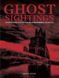 Ghost Sightings : Eyewitness Accounts of Paranormal Activity