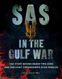 SAS in the Gulf War : The story behind Bravo Two Zero and the hunt for Saddam's SCUD missiles (Sas)