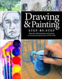 Drawing and Painting Step-by-Step : Projects， Tips and Techniques