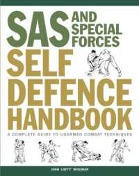 SAS and Special Forces Self Defence Handbook : A Complete Guide to Unarmed Combat Techniques (Sas)