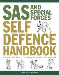 SAS and Special Forces Self Defence Handbook : A Complete Guide to Unarmed Combat Techniques (Sas & Elite Forces)
