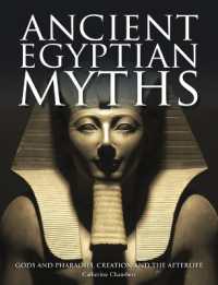 Ancient Egyptian Myths : Gods and Pharoahs, Creation and the Afterlife (Histories)