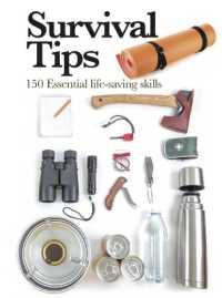 Survival Tips : 150 Essential Life-saving Skills (Mini Expert Guides)