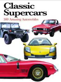 Classic Supercars : 300 Amazing Automobiles (Mini Encyclopedia)