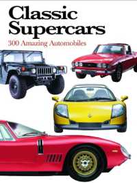 Classic Supercars : 300 Amazing Automobiles (Mini Expert Guides)