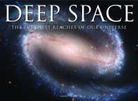 Deep Space : The Furthest Reaches of Our Universe (Amazing Places [landscape format])