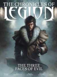 The Chronicles of Legion Vol. 4: The Three Faces of Evil (Chronicles of Legion)
