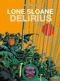 Lone Sloane: Delirius Vol. 1 (Lone Sloane)