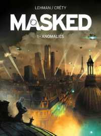 Masked : Anomalies