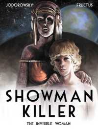 Showman Killer : The Invisible Woman