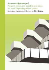 Are We Nearly There Yet? : Progress, Issues, and Possible Next Steps for a Self-improving School System (Professorial Lectures)