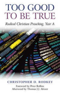 Too Good to be True - Radical Christian Preaching, Year a -- Paperback / softback