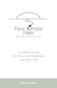 Your Simple Path - Find happiness in every step