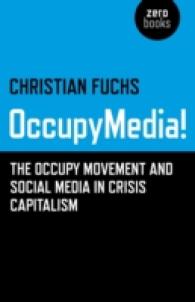 Occupymedia! - the Occupy Movement and Social Media in Crisis Capitalism -- Paperback / softback