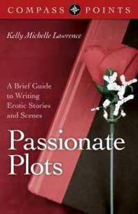 Compass Points - Passionate Plots - a Brief Guide to Writing Erotic Stories and Scenes