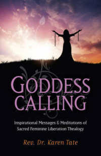 Goddess Calling - Inspirational Messages & Meditations of Sacred Feminine Liberation Thealogy