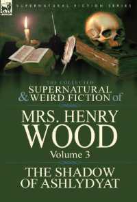 The Collected Supernatural and Weird Fiction of Mrs Henry Wood : Volume 3-'The Shadow of Ashlydyat'