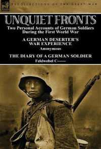 Unquiet Fronts : Two Personal Accounts of German Soldiers during the First World War