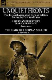Unquiet Fronts : Two Personal Accounts of German Soldiers during the First World War