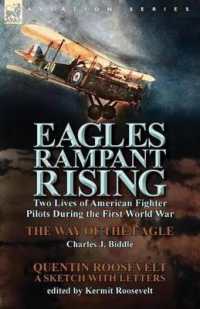 Eagles Rampant Rising : Two Lives of American Fighter Pilots during the First World War-The Way of the Eagle by Charles J. Biddle & Quentin Ro