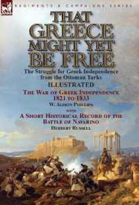 That Greece Might Yet Be Free : the Struggle for Greek Independence from the Ottoman Turks the War of Greek Independence 1821 to 1833 by W. Alison Phillips with a Short Historical Record of the Battle of Navarino by Herbert Russell