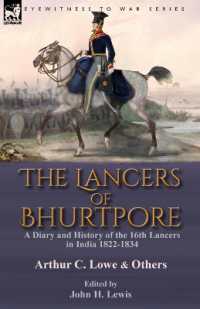 The Lancers of Bhurtpore : a Diary and History of the 16th Lancers in India 1822-1834