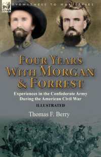 Four Years with Morgan and Forrest : Experiences in the Confederate Army during the American Civil War