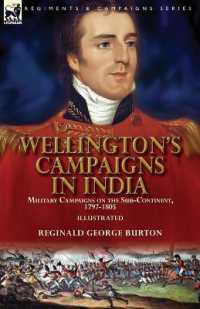 Wellington's Campaigns in India : Military Campaigns on the Sub-Continent, 1797-1805