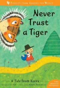 Never Trust a Tiger : A Tale from Korea (Stories from around the World:) -- Paperback / softback