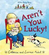 Aren't You Lucky! : A New Baby Story