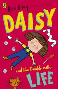ケス・グレイ『デイジ－のこまっちゃうまいにち』（原書）<br>Daisy and the Trouble with Life (A Daisy Story)