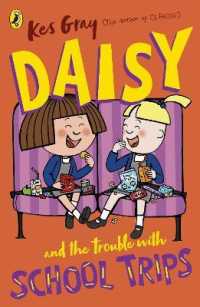Daisy and the Trouble with School Trips (A Daisy Story)