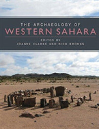 The Archaeology of Western Sahara : A Synthesis of Fieldwork, 2002 to 2009