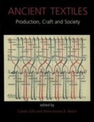 Ancient Textiles : Production, Crafts and Society (Ancient Textiles Series)
