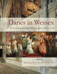 Danes in Wessex : The Scandinavian Impact on Southern England, c. 800-c. 1100