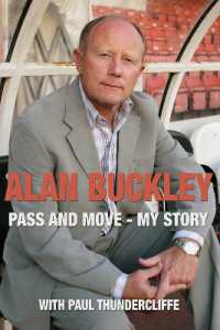 Alan Buckley: Pass and Move : My Story （UK）