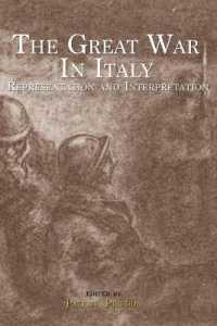 Great War in Italy : Representation and Interpretation (Troubador Italian Studies) -- Paperback / softback