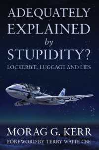 Adequately Explained by Stupidity? : Lockerbie, Luggage and Lies （UK）